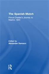 Book cover of The Spanish Match by Alexander Samson