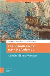 Book cover of The Spanish Pacific, 1521-1815, Volume 2 by Christina Lee