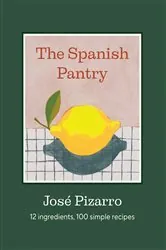 Book cover of The Spanish Pantry by José Pizarro