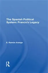 Book cover of The Spanish Political System by E. Ramon Arango