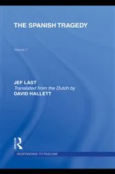 Book cover of The Spanish Tragedy (RLE Responding to Fascism) by Jef Last