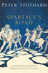 Book cover of The Spartacus Road by Peter Stothard