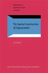 Book cover of The Spatial Construction of Organization by Tor Hernes