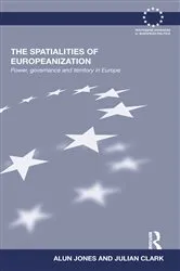 Book cover of The Spatialities of Europeanization by Alun Jones