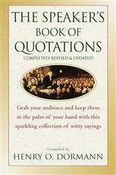 Book cover of The Speaker's Book of Quotations, Completely Revised and Updated by Henry O. Dormann