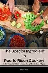 Book cover of The Special Ingredient in Puerto Rican Cookery by Clari Diaz