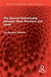 Book cover of The Special Relationship between West Germany and Israel by Lily Gardner Feldman
