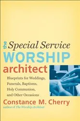 Book cover of The Special Service Worship Architect by Constance M. Cherry