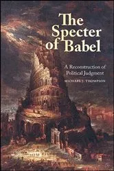 Book cover of The Specter of Babel by Michael J. Thompson