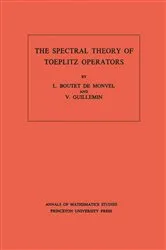 Book cover of The Spectral Theory of Toeplitz Operators by L. Boutet de Monvel