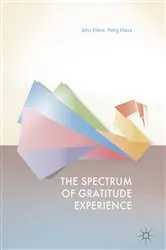 Book cover of The Spectrum of Gratitude Experience by John Elfers