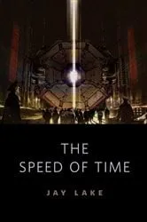 Book cover of The Speed of Time by Jay Lake
