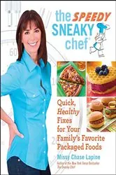 Book cover of The Speedy Sneaky Chef by Missy Chase Lapine