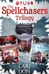 Book cover of The Spellchasers Trilogy by Lari Don