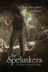 Book cover of The Spelunkers by Chipper Press Anthology