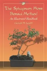 Book cover of The Sphagnum Moss Bonsai Method by Gerald M. Levitt