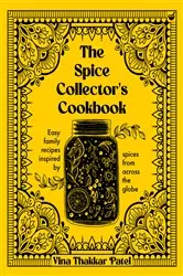 Book cover of The Spice Collector's Cookbook by Vina Patel