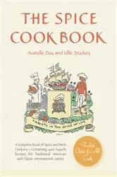 Book cover of The Spice Cookbook by Avanelle Day