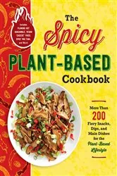 Book cover of The Spicy Plant-Based Cookbook by N/A