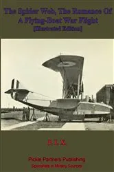 Book cover of The Spider Web, The Romance Of A Flying-Boat War Flight [Illustrated Edition] by Unknown