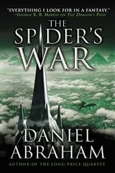 Book cover of The Spider's War by Daniel Abraham