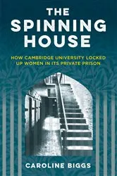 Book cover of The Spinning House by Caroline Biggs