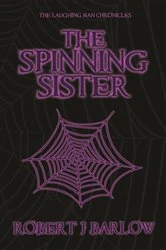 Book cover of The Spinning Sister by Robert J Barlow