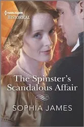 Book cover of The Spinster's Scandalous Affair by Sophia James