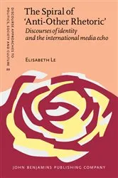Book cover of The Spiral of ‘Anti-Other Rhetoric’ by Elisabeth Le