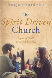Book cover of The Spirit Driven Church by Terje Hegertun