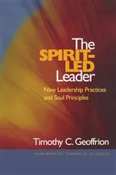 Book cover of The Spirit-Led Leader by Timothy C. Geoffrion