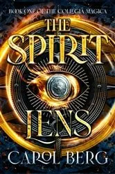 Book cover of The Spirit Lens by Carol Berg