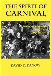 Book cover of The Spirit of Carnival by David Danow