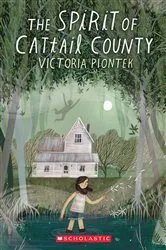 Book cover of The Spirit of Cattail County by Victoria Piontek
