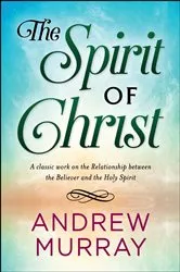 Book cover of The Spirit of Christ by Andrew Murray