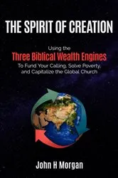 Book cover of The Spirit of Creation by John H Morgan