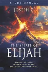 Book cover of The Spirit of Elijah Study Manual by Joseph Z