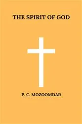 Book cover of The Spirit of God by P. C. Mozoomdar