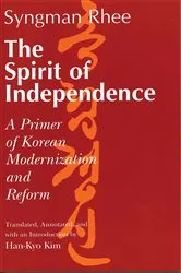 Book cover of The Spirit of Independence by Syngman Rhee