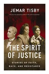 Book cover of The Spirit of Justice by Jemar Tisby