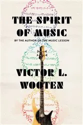 Book cover of The Spirit of Music by Victor L. Wooten