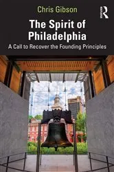 Book cover of The Spirit of Philadelphia by Chris Gibson