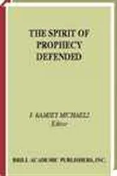 Book cover of The spirit of prophecy defended by J.M. Michaels