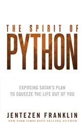 Book cover of The Spirit of Python by Jentezen Franklin