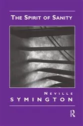 Book cover of The Spirit of Sanity by Neville Symington