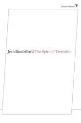 Book cover of The Spirit of Terrorism by Jean Baudrillard