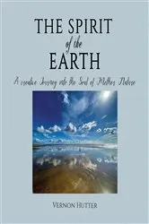 Book cover of The Spirit of the Earth by Vernon Hutter