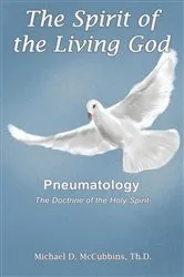 Book cover of The Spirit of the Living God by McCubbins, Michael, D