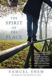 Book cover of The Spirit of the Place by Samuel Shem