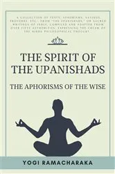 Book cover of The spirit of the Upanishads by Yogi Ramacharaka